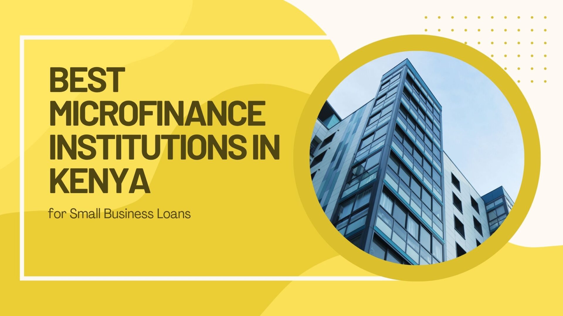 Best Microfinance Institutions in Kenya for Small Business Loans